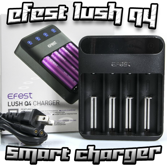 CHARGE YOUR BATERRIES FAST WITH THE INTELLIGENT EFEST LUSH Q4 CHARGER